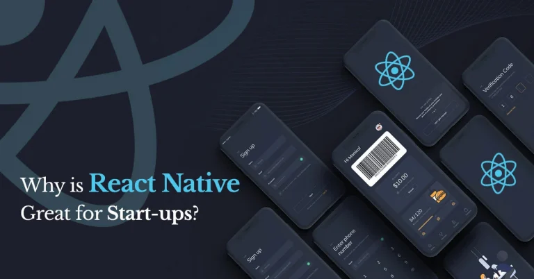 Why is React Native App Development Great for Start-ups?