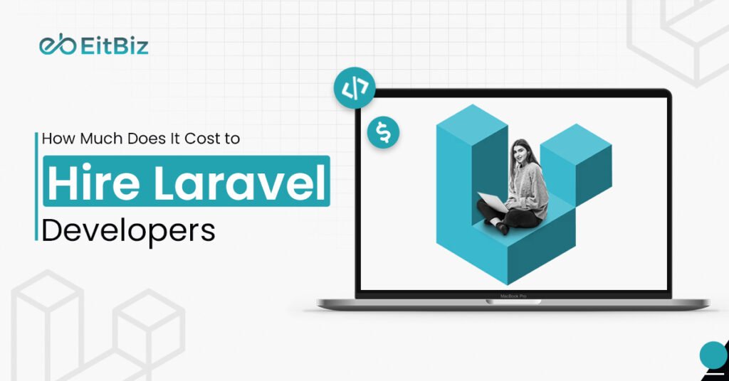 How Much Does It Cost to Hire Laravel Developers?