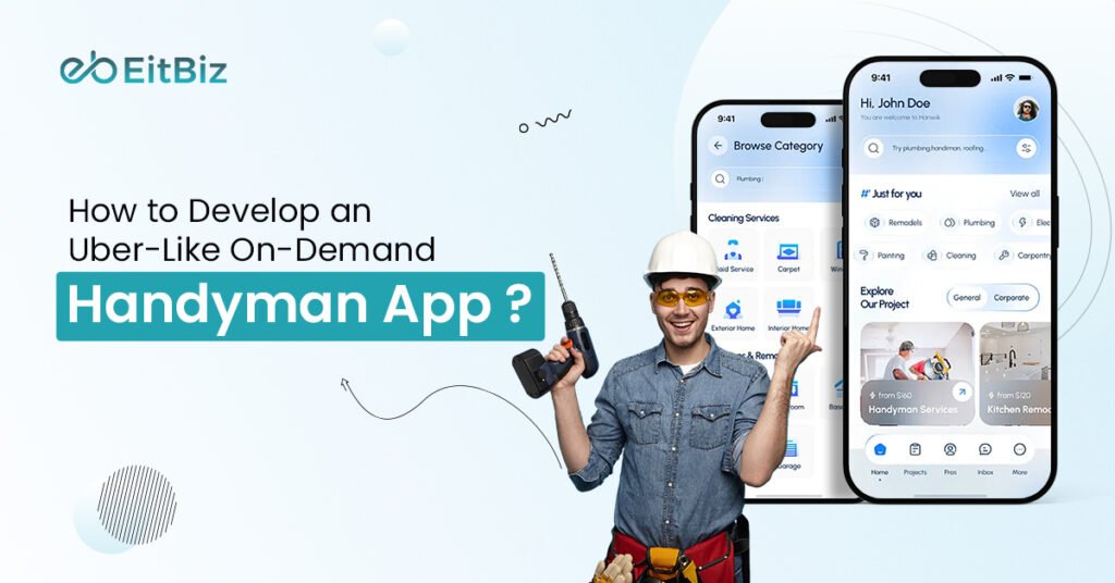 How to Develop an Uber-Like On-Demand Handyman App?