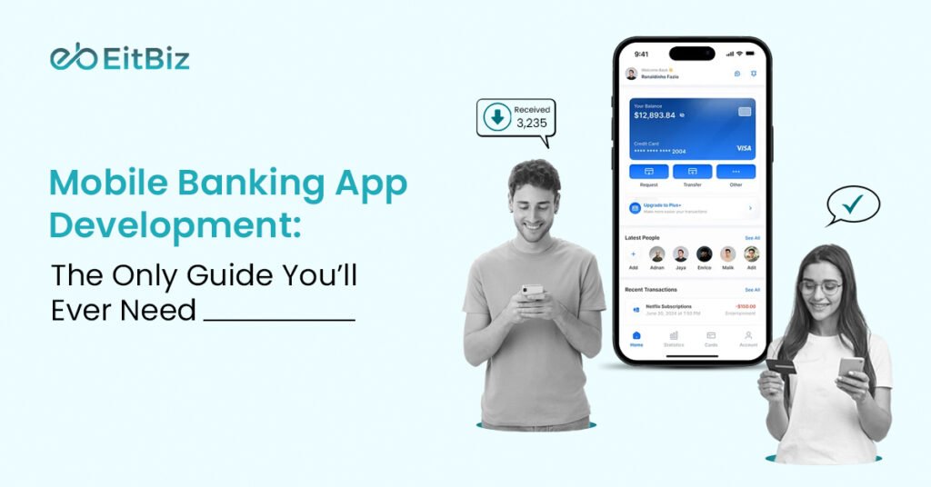 Mobile Banking App Development: The Only Guide You’ll Ever Need