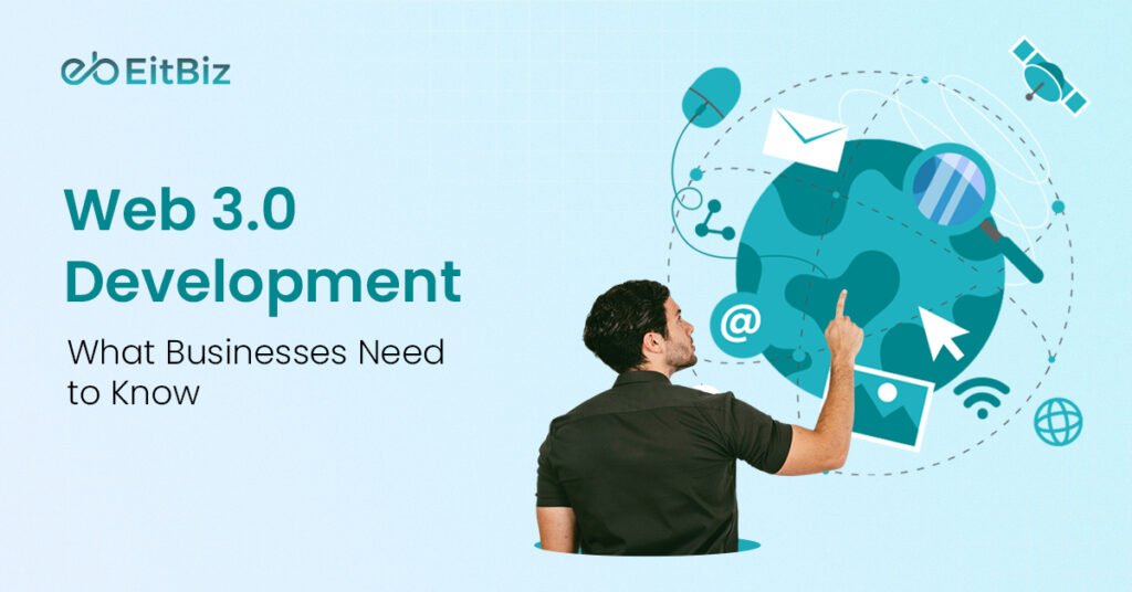 Web 3.0 Development: What Businesses Need to Know