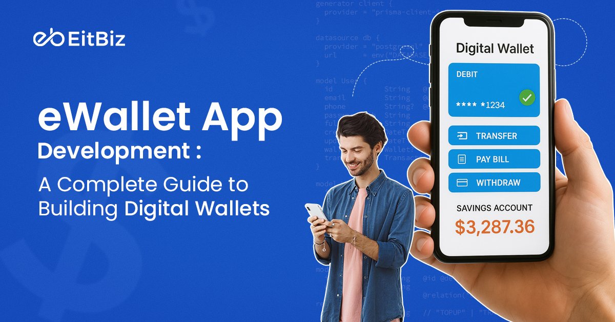 eWallet App Development: A Complete Guide to Building Digital Wallets