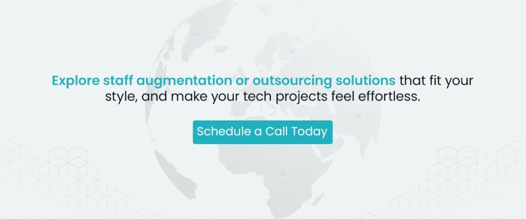 Explore staff augmentation or outsourcing solutions