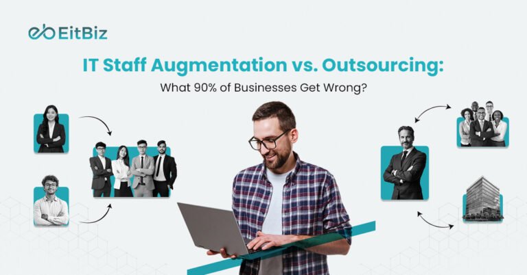 IT Staff Augmentation vs. Outsourcing: What 90% of Businesses Get Wrong?