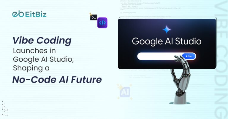 Vibe Coding Launches in Google AI Studio, Shaping a No-Code AI Future
