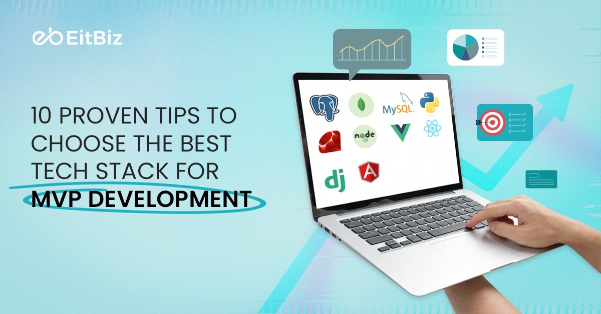 10 Proven Tips to Choose the Best Tech Stack for MVP Development