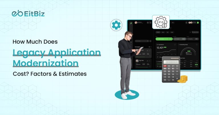How Much Does Legacy Application Modernization Cost? Factors & Estimates