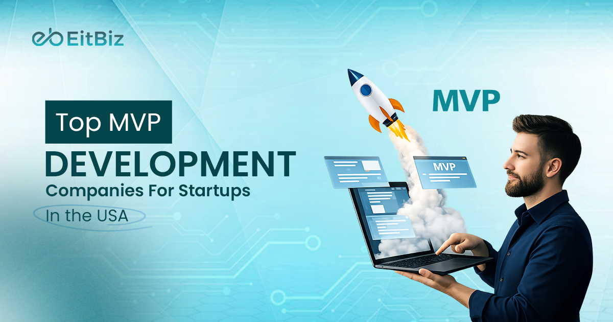 Top MVP Development Companies for Startups in the USA