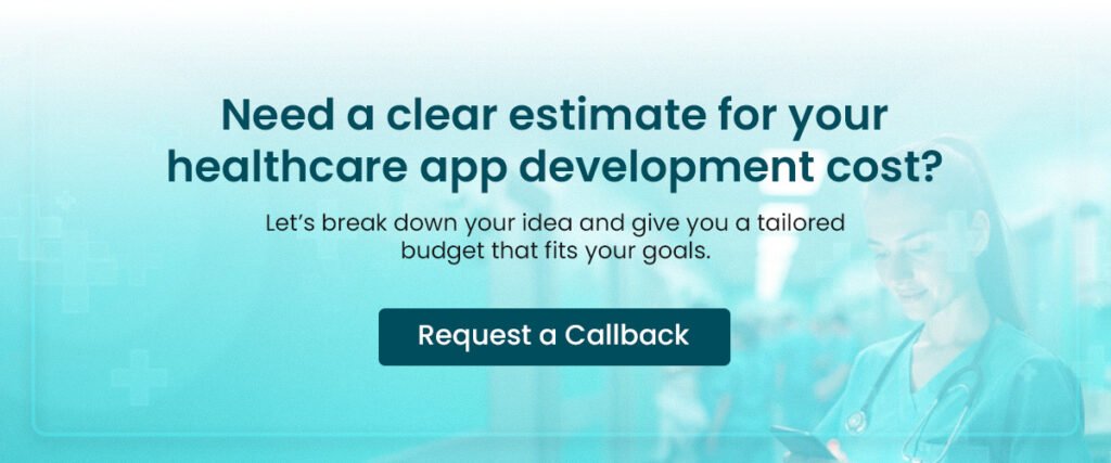 Need a clear estimate for your healthcare app?