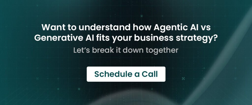 Want to understand how Agentic AI vs Generative AI fits your business strategy?