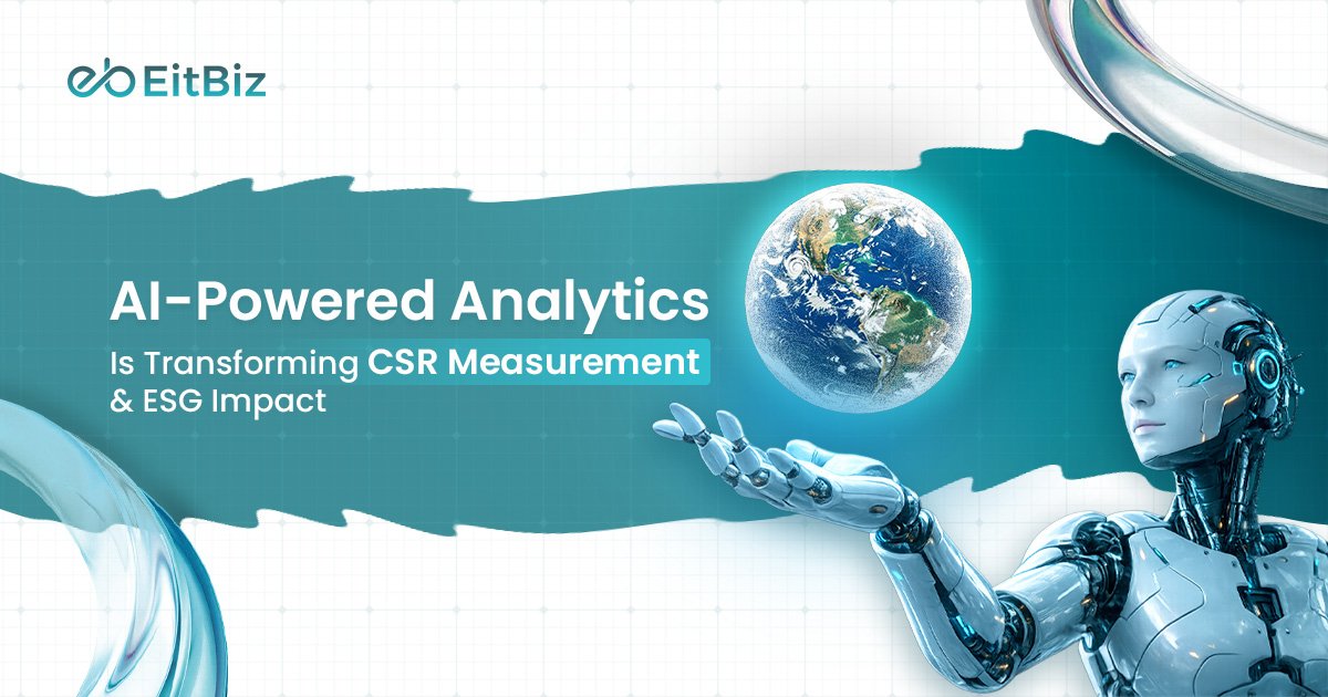How AI-Powered Analytics Is Transforming CSR Measurement & ESG Impact