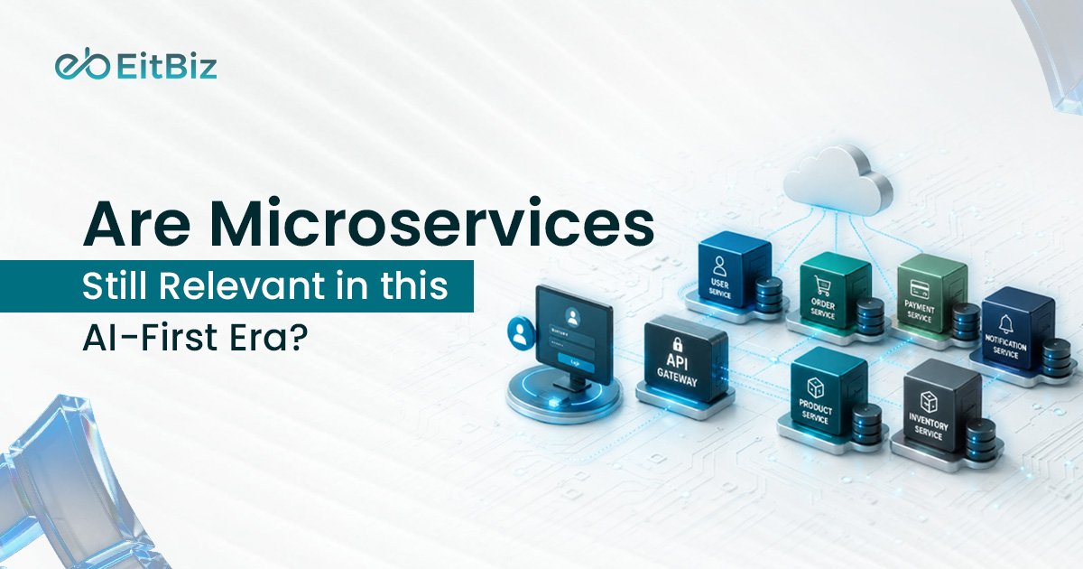 Are Microservices Still Relevant in this AI-First Era?